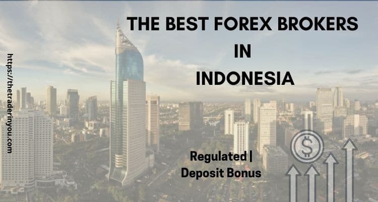 The Best Forex Brokers In Indonesia