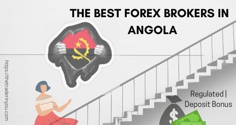 The Best Forex Brokers In Angola