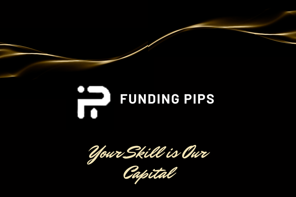 Funding Pips Review; Is This the Top Prop Trading Firm? » The Trader In you