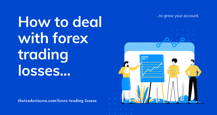 How to deal with forex trading losses