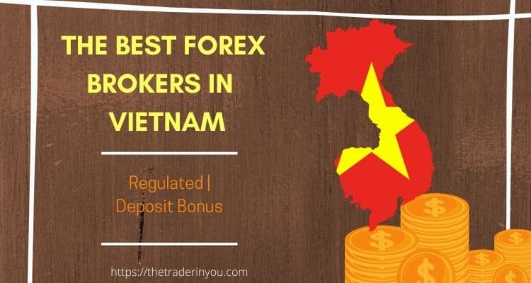 The Best Forex Brokers In Vietnam