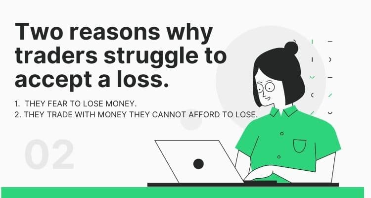 Two reasons why traders struggle to accept a loss.